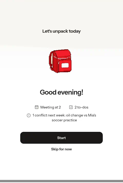 Backpack: Daily briefing: 'Let's unpack today', with to-dos and a schedule conflict